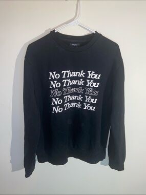 Forever 21 Black Crewneck Sweatshirt w/ White "No Thank You" Graphic Size L